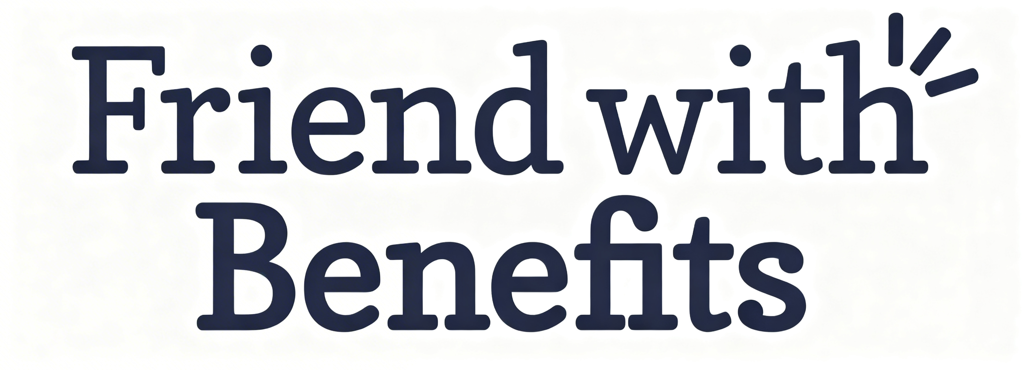 FRIEND WITH BENEFITS