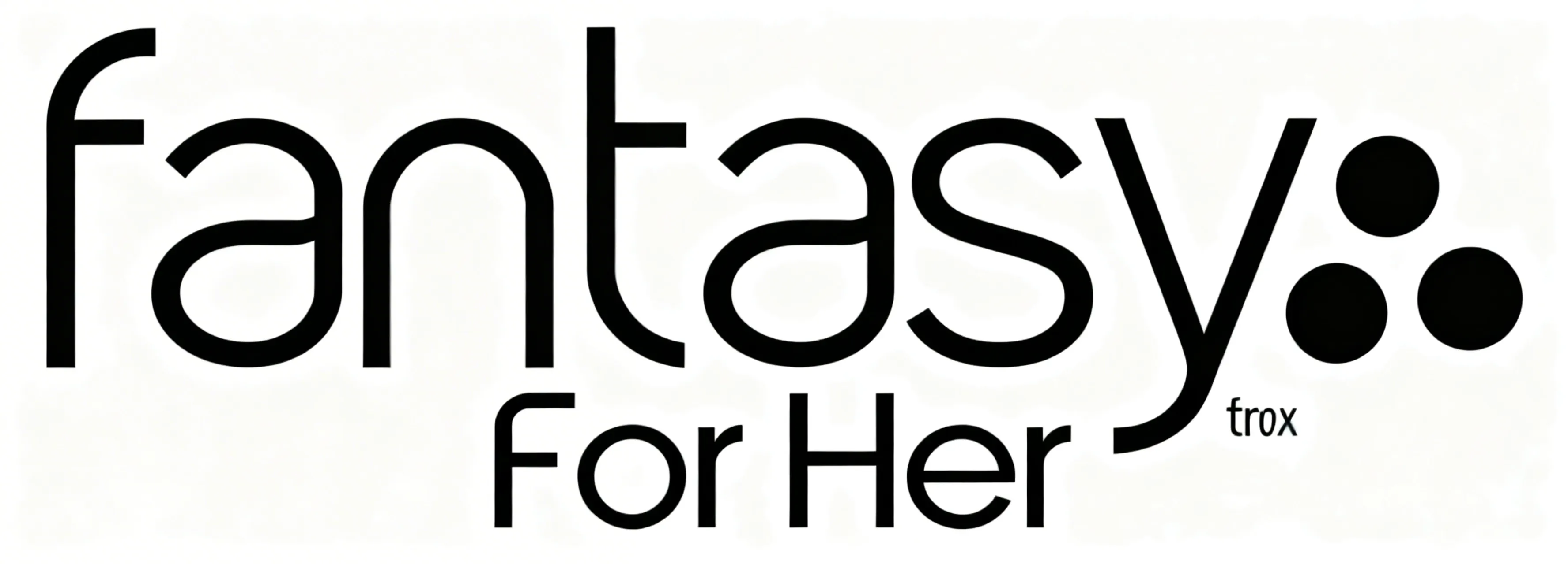 FANTASY FOR HER